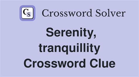 serenity crossword clue